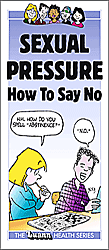 Sexual Pressure: How to Say No