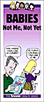 Babies: Not Me, Not Yet