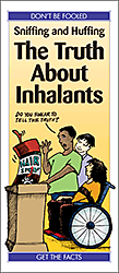 Sniffing and Huffing: The Truth About Inhalants