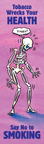Tobacco Wrecks Your Health  (Bookmark)