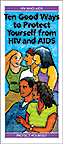 Ten Good Ways to Protect Yourself from HIV and AIDS