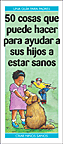 50 cosas...para ayudar a sus hijos a estar sanos