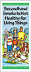 Secondhand Smoke Is Not Healthy for Living Things