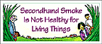 Secondhand Smoke Is Not Healthy/Living Things (Table Tent)