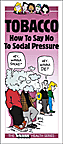 Tobacco: How To Say No To Social Pressure