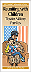 Reuniting with Children: Tips for Military Families