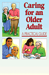 Caring for an Older Adult: A Practical Guide
