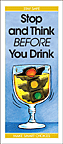 Stop and Think BEFORE You Drink