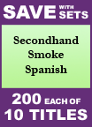 Secondhand Smoke Spanish Set of 10