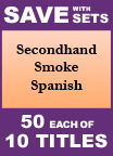 Secondhand Smoke Spanish Set of 10