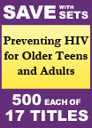 Preventing HIV for Older Teens and Adults Set of 17