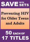 Preventing HIV for Older Teens and Adults Set of 17