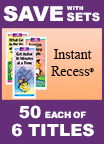 Instant Recess� Set of 6 (Pamphlets)