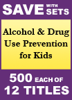 Alcohol & Drug Use Prevention for Kids Set of 12