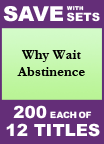 Why Wait Abstinence Set of 12