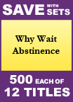 Why Wait Abstinence Set of 12