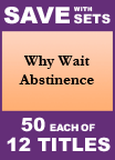 Why Wait Abstinence Set of 12