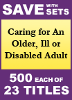 Caring for an Older, Ill or Disabled Adult Set of 23