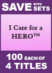 I Care for a HERO� Set of 4
