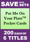 Put Me On Your Plate� Pocket Cards Set of 6