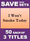 I Won't Smoke Today Set of 3