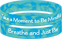 Take a Moment to Be Mindful Wristband