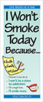 I Won't Smoke Today Because...