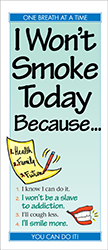 I Won't Smoke Today Because...