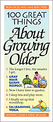 100 Great Things About Growing Older