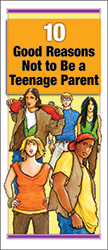 10 Good Reasons Not to Be a Teenage Parent
