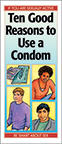 Ten Good Reasons to Use a Condom