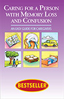 Caring for a Person with Memory Loss and Confusion (Book)