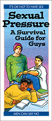 Sexual Pressure: A Survival Guide for Guys