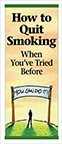 How to Quit Smoking When You've Tried Before