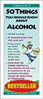 50 Things You Should Know About Alcohol