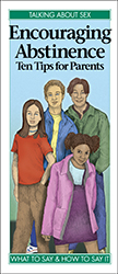 Encouraging Abstinence: Ten Tips for Parents