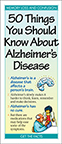 50 Things You Should Know About Alzheimer’s Disease