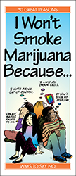 I Won't Smoke Marijuana Because...