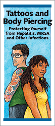 Tattoos and Body Piercing: Protecting Yourself from Hepatitis, MRSA and Other Infections