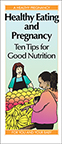 Healthy Eating and Pregnancy: Ten Tips for Good Nutrition