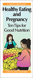 Healthy Eating and Pregnancy: Ten Tips for Good Nutrition
