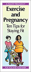 Exercise and Pregnancy: Ten Tips for Staying Fit