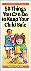 50 Things You Can Do to Keep Your Child Safe