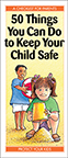 50 Things You Can Do to Keep Your Child Safe