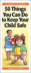 50 Things You Can Do to Keep Your Child Safe