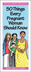 50 Things Every Pregnant Woman Should Know