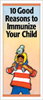 10 Good Reasons to Immunize Your Child