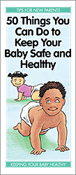 50 Things You Can Do to Keep Your Baby Safe and Healthy