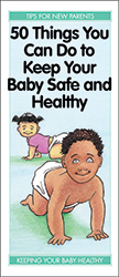 50 Things You Can Do to Keep Your Baby Safe and Healthy