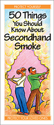 50 Things You Should Know About Secondhand Smoke